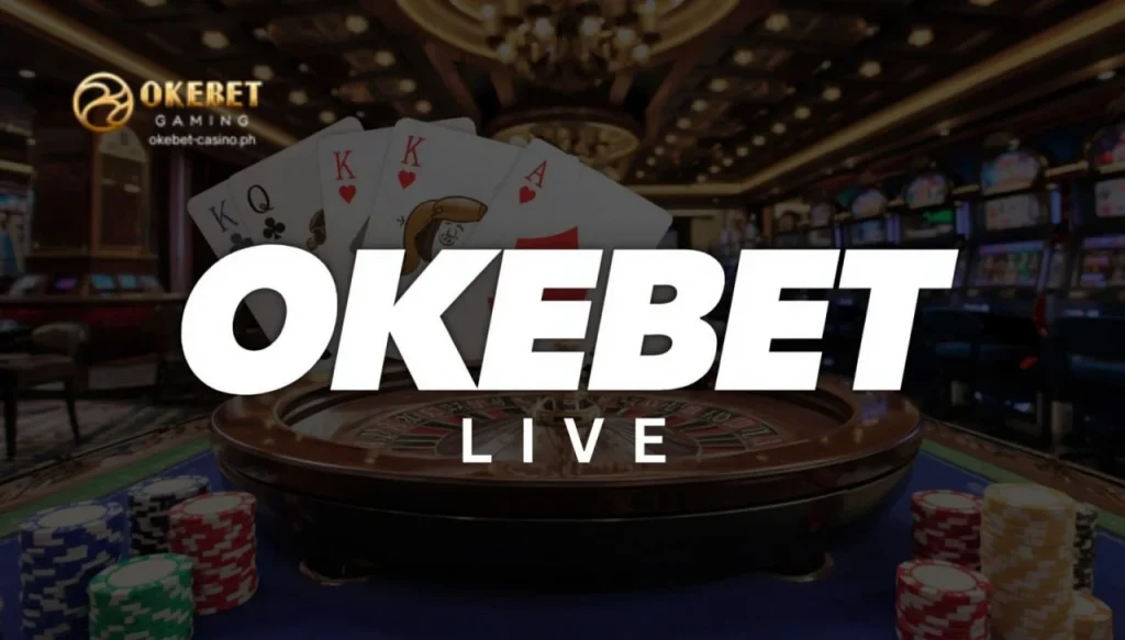 Okebet Live: Guide sa Live Casino Gaming