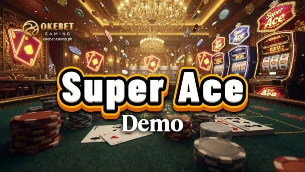 Super Ace Demo: Gabay Sa Gameplay Ng Philippines